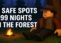 99 Nights In The Forest Safe Spots