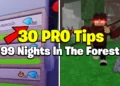 30 PRO Tips for 99 Nights In The Forest